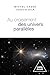 Au croisement des univers parallèles: Cosmologie et métacosmologie (French Edition)
