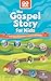 The Gospel Story for Kids: ...