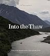 Into the Thaw: Wi...