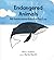 Endangered Animals / Nā Holoholona Kokoke Pau Loa (Little Isl... by Resi J. Suehiro
