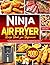 Ninja Air Fryer Recipe Book for Beginners by Jessica Blow