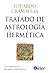 Tratado de Astrología Hermética: La recuperación del sistema helenístico