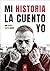 Mi historia la cuento yo: Biografía escrita con Héctor García