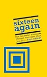 Sixteen Again: Ho...