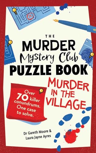 The Murder Mystery Club Puzzle Book: Murder in the Village (The Murder Mystery Club Puzzle Books)