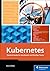 Kubernetes: Practical Guide...