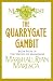 The Quarrygate Gambit (Maradaine Saga: Streets of Maradaine Book 4)