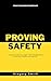 Proving Safety: wicked problems, legal risk management and the tyranny of metrics