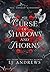 Curse of Shadows and Thorns