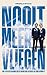 Nooit meer vliegen: Hoe een vliegtuigongeluk de droom van een vader en zoon verwoest (Dutch Edition)