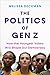 The Politics of Gen Z: How ...