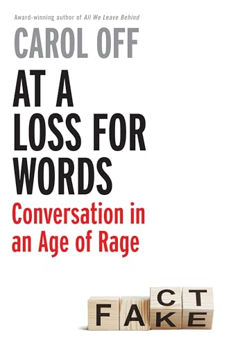 At a Loss for Words: Conversation in an Age of Rage (Kindle Edition)