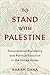 To Stand with Palestine: Transnational Resistance and Political Evolution in the United States