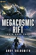 Megacosmic Rift: A Dark Sci-Fi Epic Fantasy