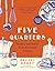 Five Quarters: Recipes and ...