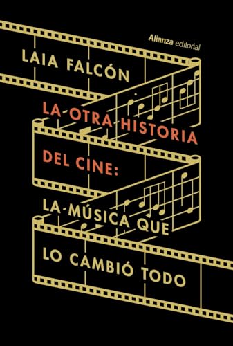 La otra historia del cine: La música que lo cambió todo (Paperback)