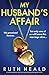 My Husband's Affair: A totally addictive and heart-pounding psychological thriller