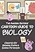 The Amoeba Sisters' Cartoon Guide to Biology: Science Simplified (Science Book for High School & Middle School Kids)