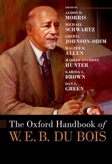 The Oxford Handbook of W. E. B. Du Bois (Hardcover)