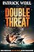 Double Threat by Patrick  Weill