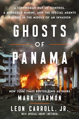 Ghosts of Panama: A Strongman Out of Control, A Murdered Marine, and the Special Agents Caught in the Middle of an Invasion (Hardcover)