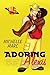 Adoring Alexis: A Steamy, P...