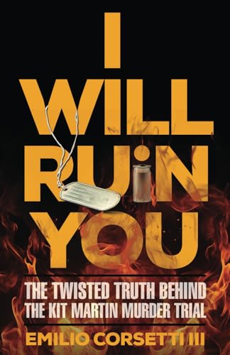 I Will Ruin You: The Twisted Truth Behind the Kit Martin Murder Trial (Paperback)