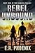 Rebel Unbound by E.R. Phoenix