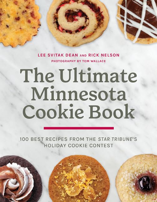 The Ultimate Minnesota Cookie Book: 100 Best Recipes from the Star Tribune's Holiday Cookie Contest (Kindle Edition)