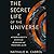 The Secret Life of the Universe by Nathalie A Cabrol