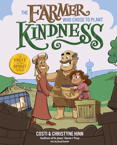 The Farmer Who Chose to Plant Kindness (A Fruit-of-the-Spirit Tale)