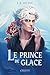 LE PRINCE DE GLACE