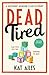 Dead Tired (The Expectant Detectives, #2)