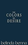 The Colors We Des...