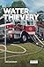 Water Thievery: The Art of ...