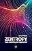 Zentropy: Tools, Modelling, and Applications