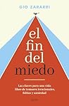 El fin del miedo:...