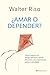 ¿Amar o depender?