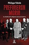 Prefirieron morir...