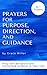 Prayers For Purpose, Direction, And Guidance by Grace Miller