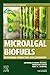 Microalgal Biofuels: Sustai...