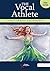 The Vocal Athlete, Third Edition