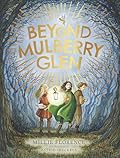 Beyond Mulberry Glen