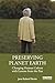 Preserving Planet Earth: Ch...