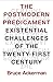 The Postmodern Predicament: Existential Challenges of the Twenty-First Century