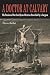 A Doctor at Calvary: The Pa...
