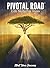Pivotal Road Life Skills For Teens Start Your Journey by Christopher Terry