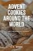 Advent Cookies Around the World by S R Moore