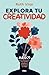 Explora tu creatividad