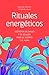 Rituales energéticos: Secre...